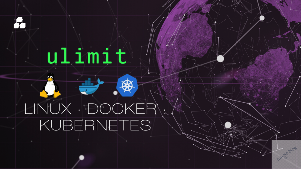 cau_hinh_ulimit_linux_docker_k8s